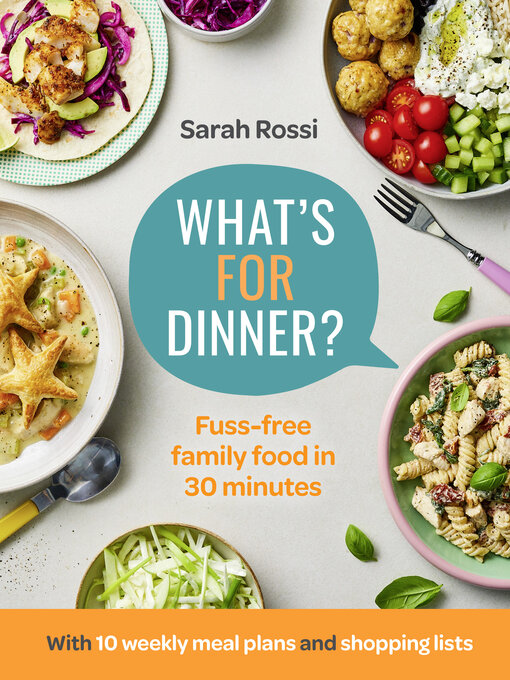 Title details for What's For Dinner? by Sarah Rossi - Wait list